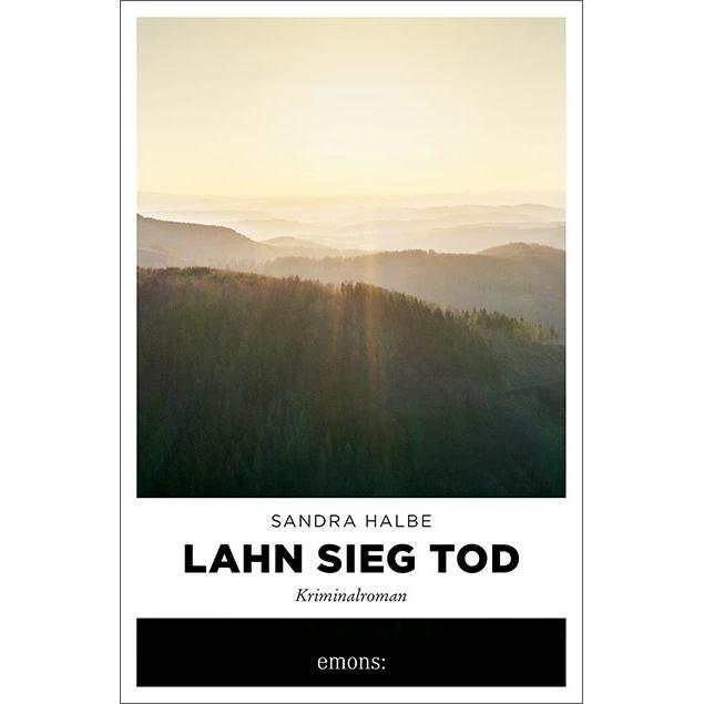 Lahn Sieg Tod, Belletristik von Sandra Halbe