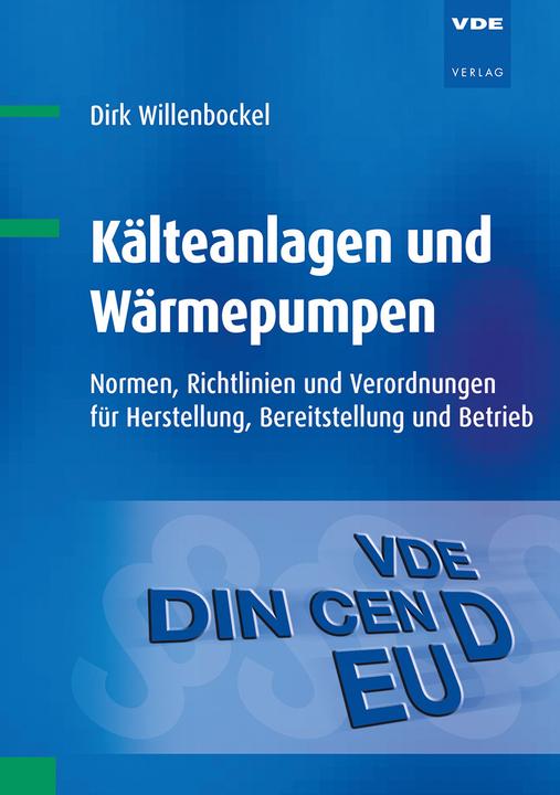 Energie-Label Kälteanlagen und Wärmepumpen - Herstellung, Bereitstellung und Betrieb (Deutsch, Dirk Willenbockel, 2018)