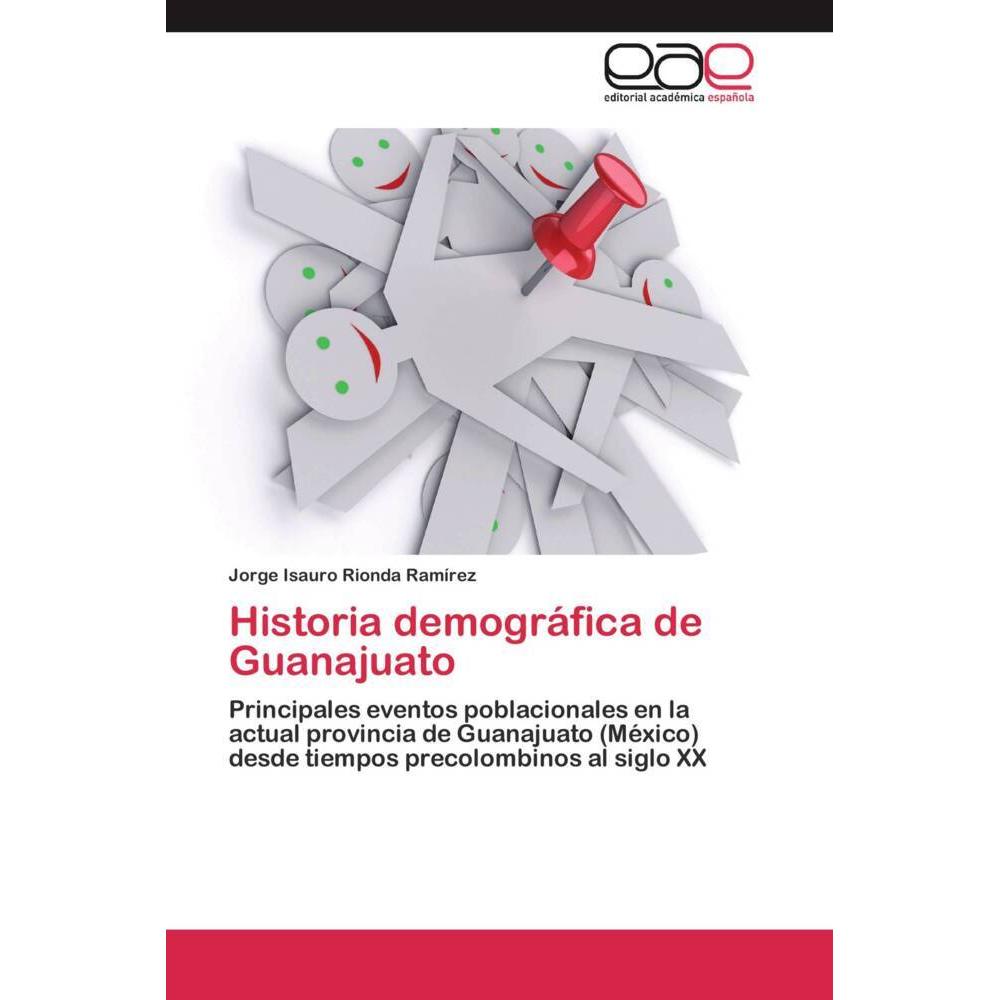Historia demográfica de Guanajuato, Fachbücher von Jorge Isauro Rionda Ramírez