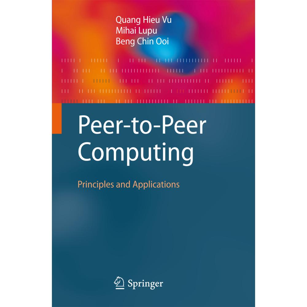 Peer-to-Peer Computing, Fachbücher von Mihai Lupu, Beng Chin Ooi, Quang Hieu Vu