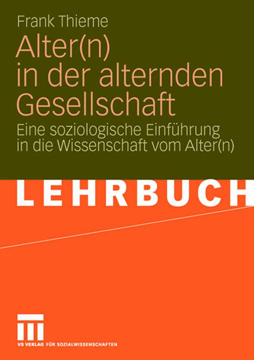 Produktbild Alter(n) ind der alternden Gesellschaft (Deutsch, Frank Thieme, 2007)
