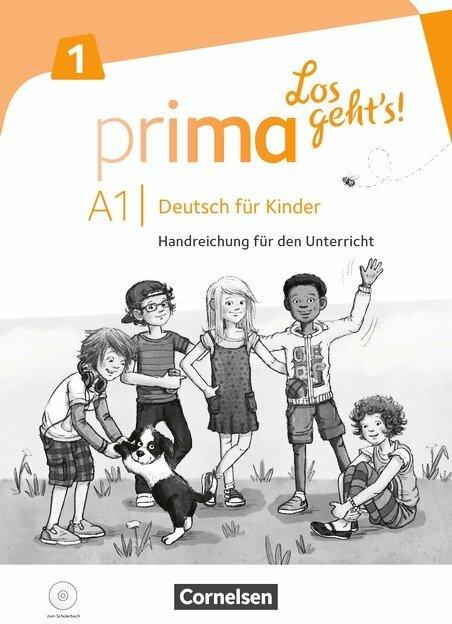 Prima - Los geht's!, Deutsch für Kinder, Band 1, Handreichungen für den Unterricht mit Kopiervo (German, Susanne Sparrow, Angelica Lundquist-Mog, Julia Michaux-Stander, Giselle Valman, Aleksandra Obradovic)