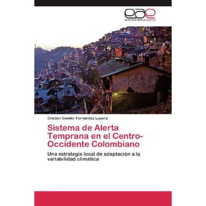 Sistema de Alerta Temprana en el Centro-Occidente Colombiano, Fachbücher