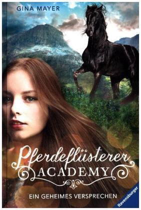 Ravensburger Pferdeflüsterer-Academy, Band 2: Ein geheimes Versprechen (Duits, Gina Mayer, 2018)