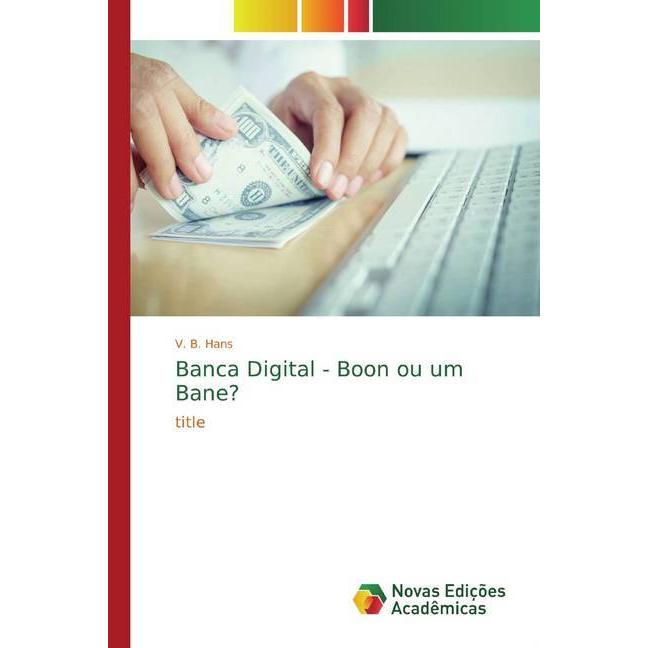 Thumbnail - Banca Digital - Boon ou um Bane?, Fachbücher von V. B. Hans