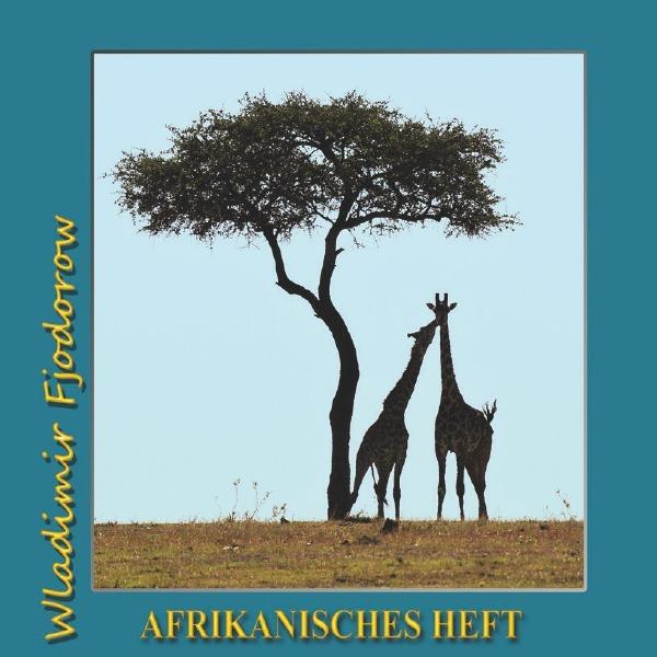 Afrikanisches Heft, Belletristik von Wladimir Fjodorow