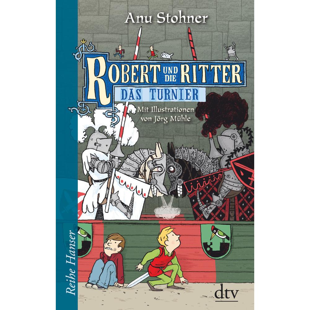 Robert und die Ritter 4. Das Turnier, Kinderbücher von Anu Stohner