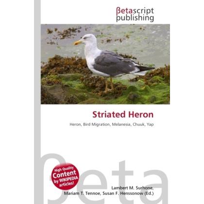 Striated Heron, Fachbücher von Lambert M. Surhone, Miriam T. Timpledon, Susan F. Marseken