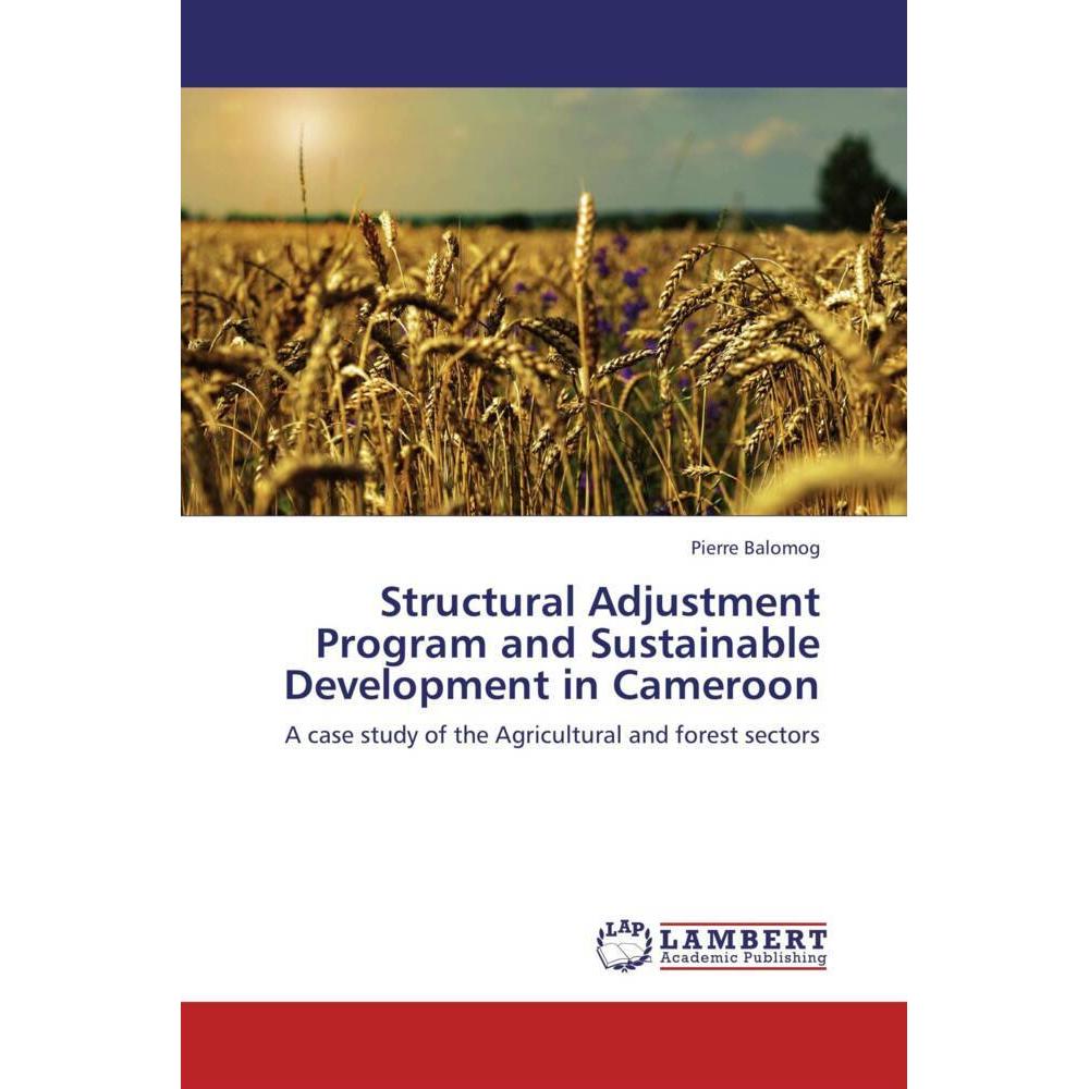 Structural Adjustment Program and Sustainable Development in Cameroon, Fachbücher