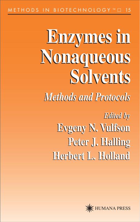 Enzymes in Nonaqueous Solvents (Evgeny N. Vulfson, 2010)