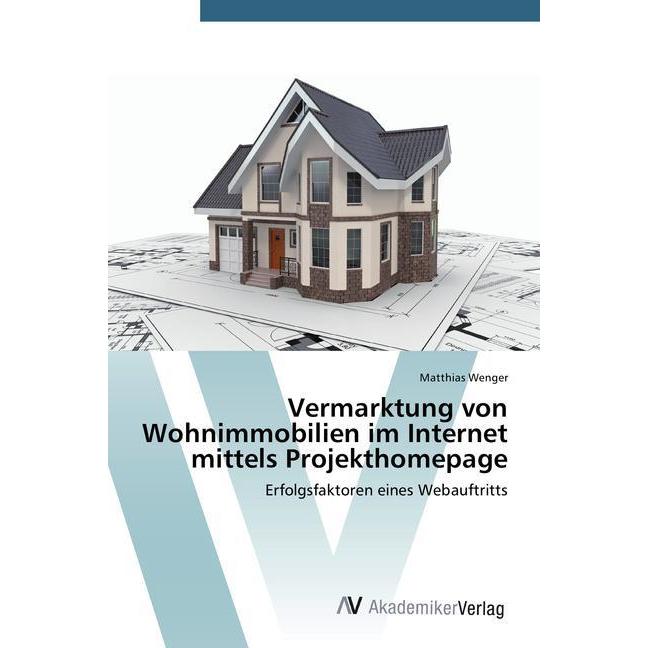 Vermarktung von Wohnimmobilien im Internet mittels Projekthomepage, Fachbücher