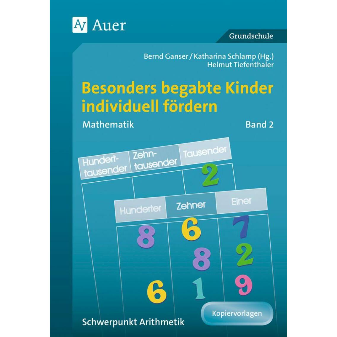 Besonders begabte Kinder individuell fördern. Mathematik 2, Schulbücher von H.Tiefenthaler, B. Ganser, K. Schlamp