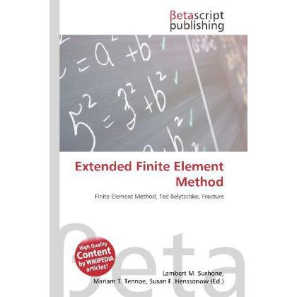 Extended Finite Element Method, Fachbücher von Lambert M. Surhone, Mariam T. Tennoe, Susan F. Henssonow