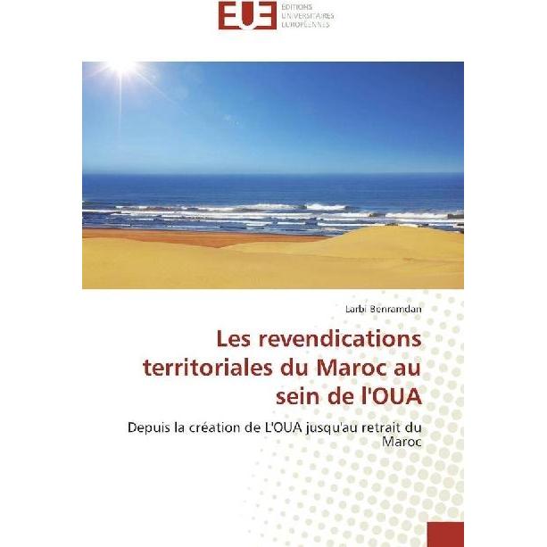 Les revendications territoriales du Maroc au sein de l'OUA, Fachbücher von Larbi Benramdan