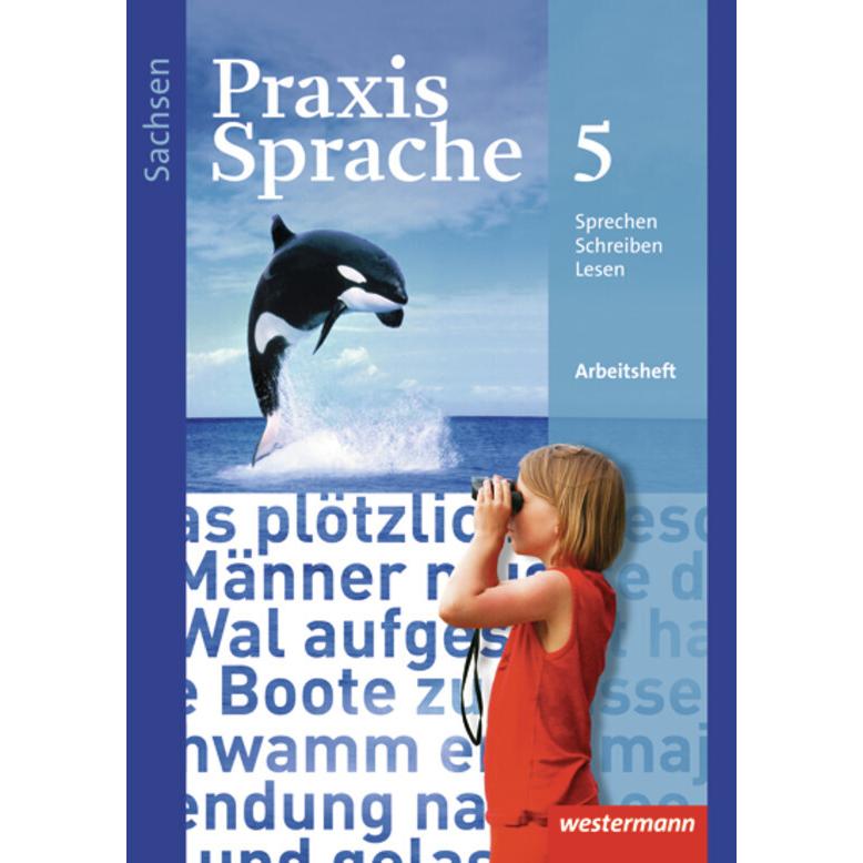 Praxis Sprache 5. Arbeitsheft. SN, Schulbücher von Günter Rudolph, Ute Hirth, Roswitha Radisch, Sabine Haeske