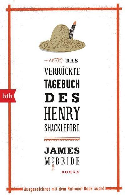 Produktbild Das verrückte Tagebuch des Henry Shackleford (Deutsch, James McBride, 2016)