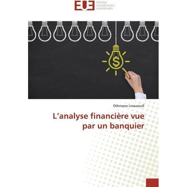 L'analyse financière vue par un banquier, Fachbücher von Othmane Lmaaroufi