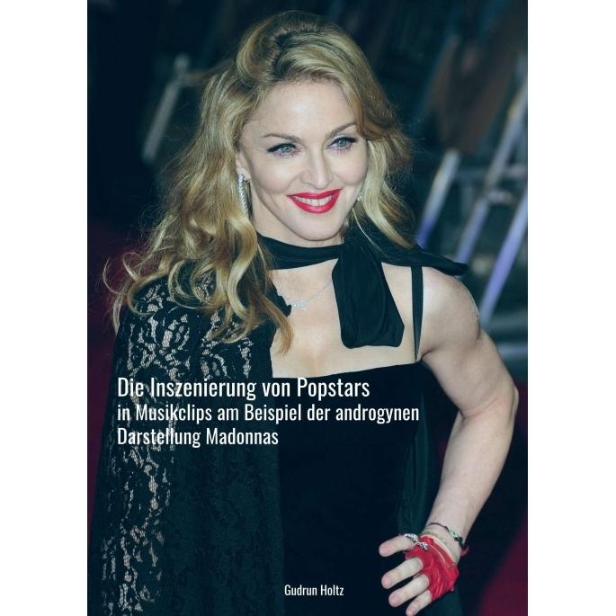 Die Inszenierung von Popstars in Musikclips, Fachbücher von Gudrun Holtz