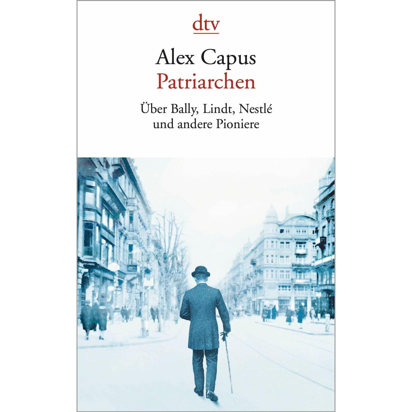 Patriarchen, Belletristik von Alex Capus