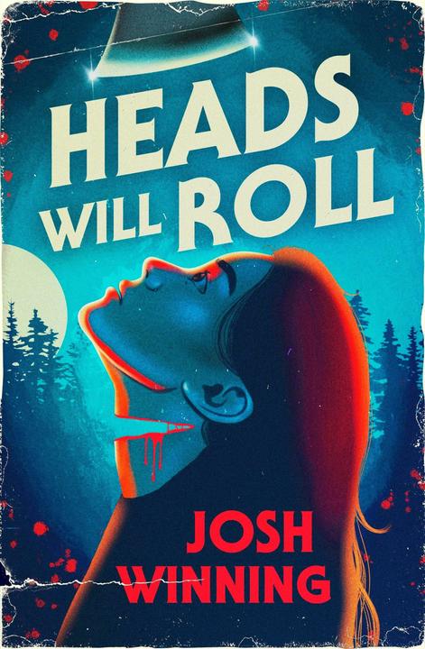 Image du produit Heads Will Roll (Anglais, Josh Winning, 2024)