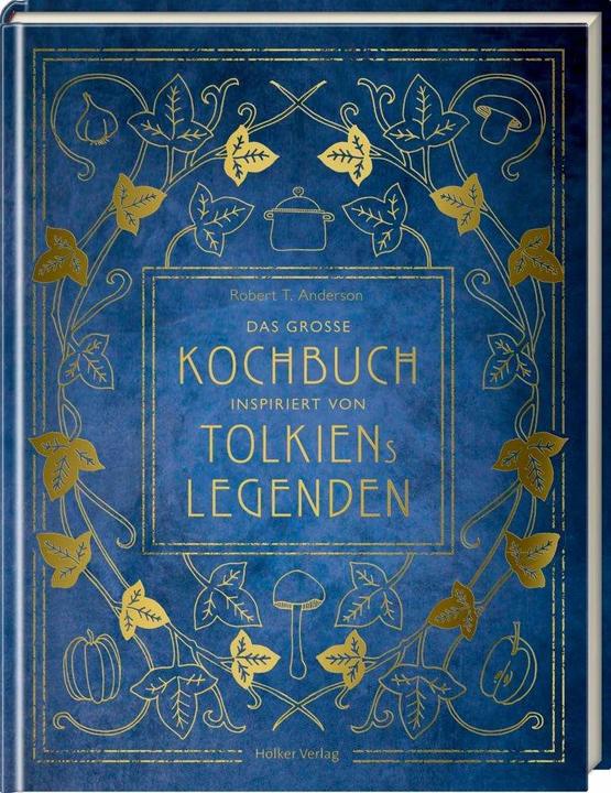 Produktbild Das grosse Kochbuch inspiriert von Tolkiens Legenden (Deutsch, Robert Tuesley Anderson, 2020)