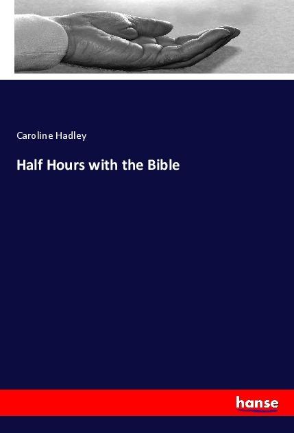Immagine prodotto Half Hours with the Bible (Tedesco, Caroline Hadley, 2019)