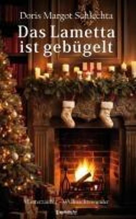 Actual product image Das Lametta ist gebügelt (German, Doris Margot Schlechta, 2024)