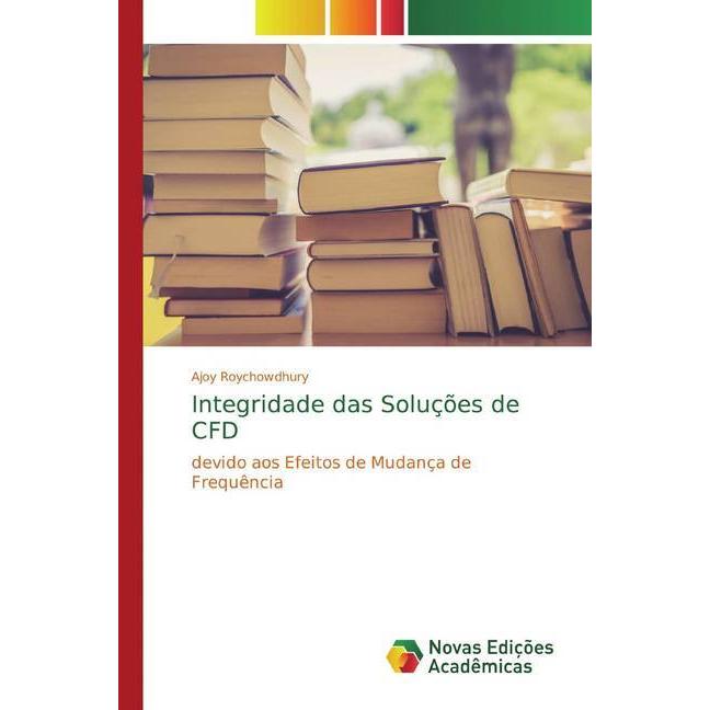 Integridade das Soluções de CFD, Fachbücher von Ajoy Roychowdhury