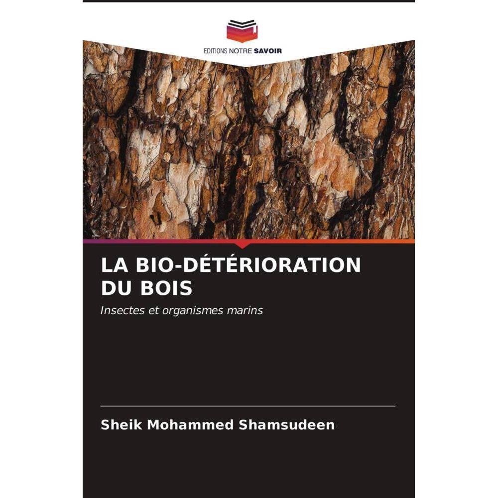 La Bio-Détérioration Du Bois, Fachbücher von Sheik Mohammed Shamsudeen
