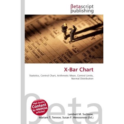 X-Bar Chart, Fachbücher von Lambert M. Surhone, Miriam T. Timpledon, Susan F. Marseken