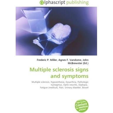 Multiple sclerosis signs and symptoms, Fachbücher von Agnes F. Vandome, Frederic P. Miller, John McBrewster