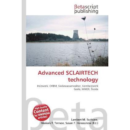 Advanced SCLAIRTECH technology, Fachbücher von Lambert M. Surhone, Mariam T. Tennoe, Susan F. Henssonow