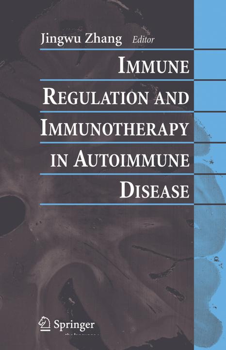 Immune Regulation and Immunotherapy in Autoimmune Disease (Jingwu Zhang, 2010)