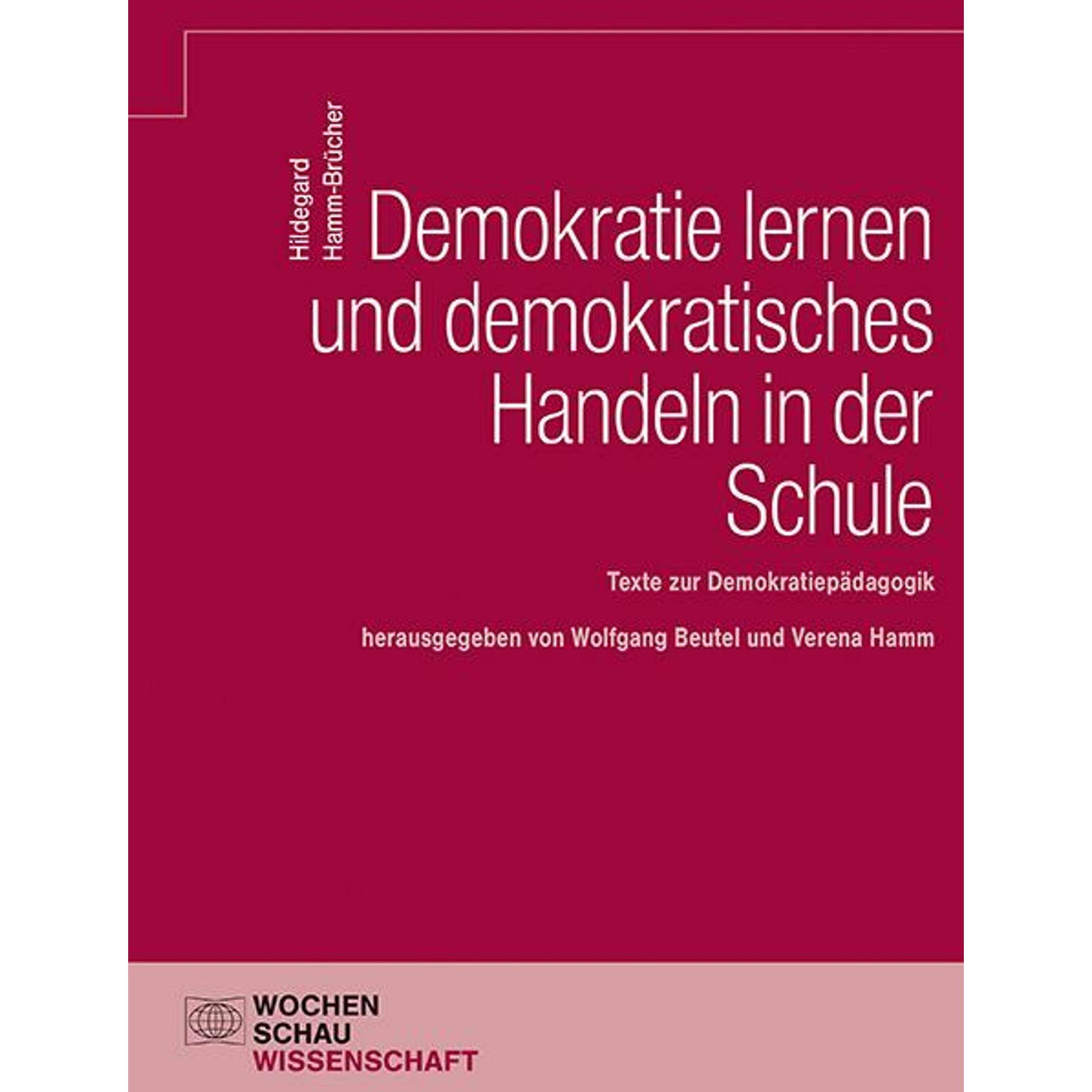 Demokratie lernen und demokratisches Handeln in der Schule, Fachbücher von Verena Hamm, Wolfgang Beutel
