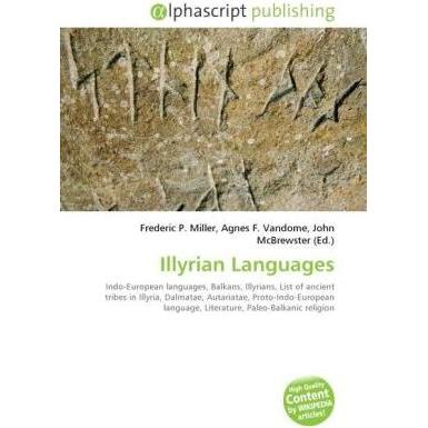 Thumbnail - Illyrian Languages, Fachbücher von Agnes F. Vandome, Frederic P. Miller, John McBrewster