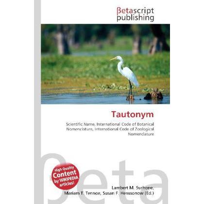 Tautonym, Fachbücher von Miriam T. Timpledon, Lambert M. Surhone, Susan F. Marseken