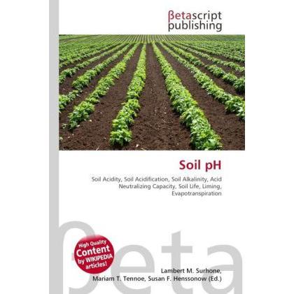 Soil pH, Fachbücher von Lambert M. Surhone, Mariam T. Tennoe, Susan F. Henssonow