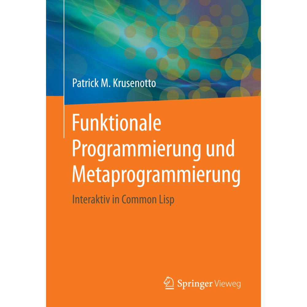 Funktionale Programmierung und Metaprogrammierung, Fachbücher von Patrick M. Krusenotto