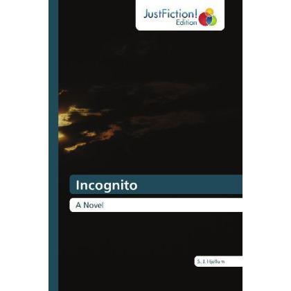 Incognito, Belletristik von S. J. Hjellum