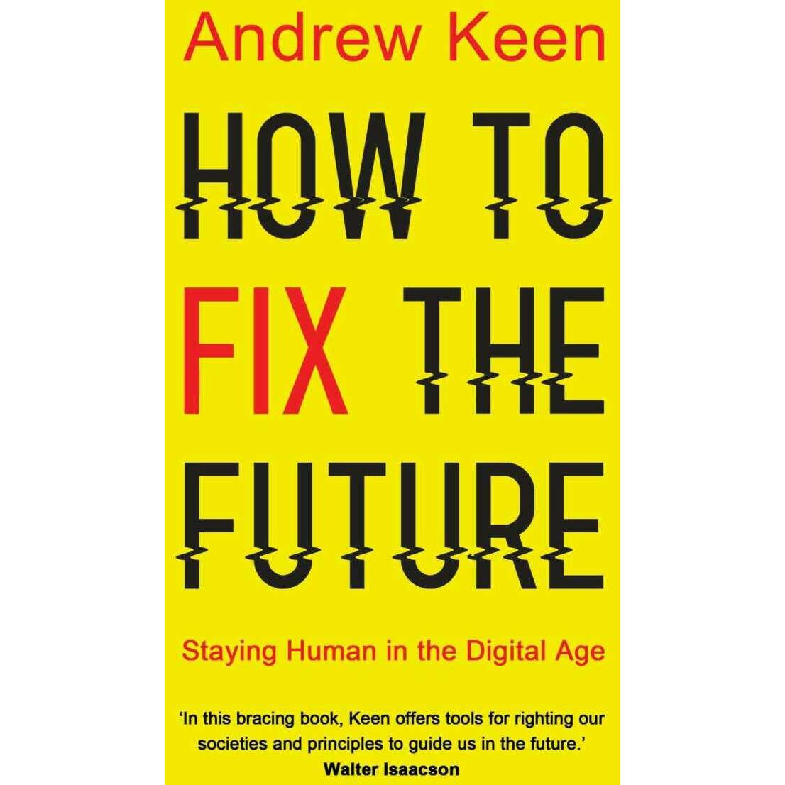 Thumbnail - How to Fix the Future, Sachbücher von Andrew Keen
