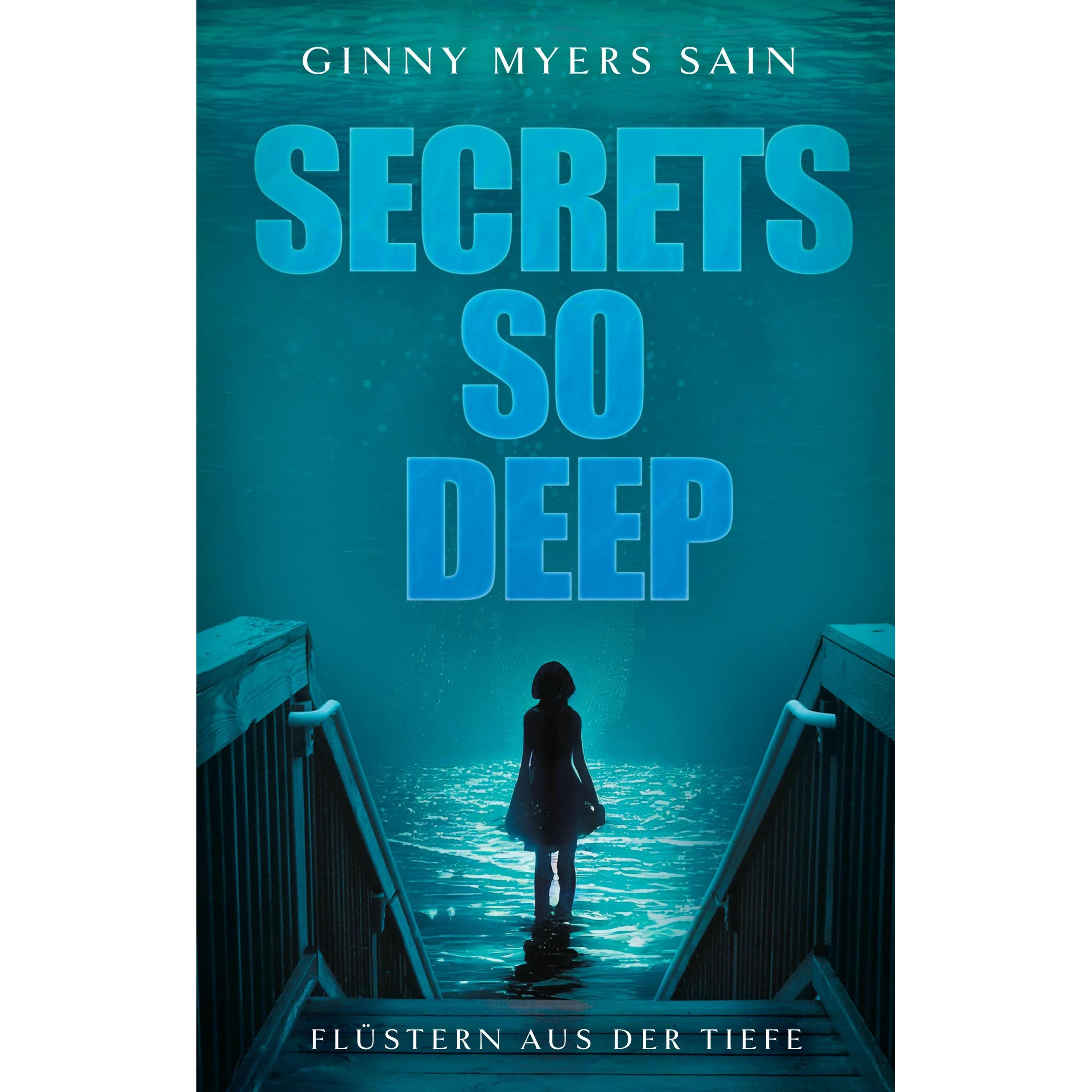 Secrets so Deep: Flüstern aus der Tiefe, Belletristik von Ginny Myers Sain