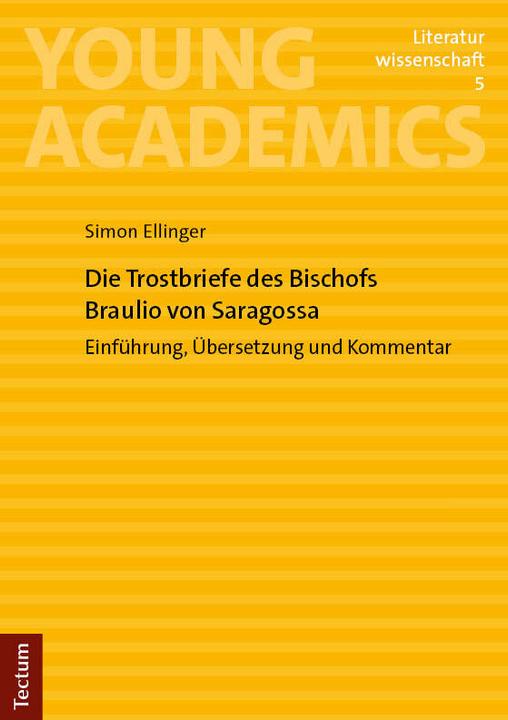 Produktbild Die Trostbriefe des Bischofs Braulio von Saragossa (Deutsch, Simon Ellinger, 2024)