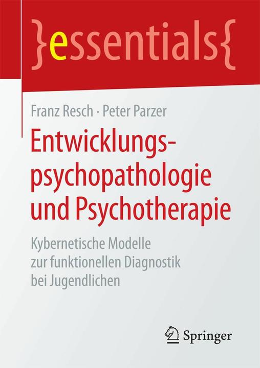 Produktbild Entwicklungspsychopathologie und Psychotherapie (Deutsch, 2015)
