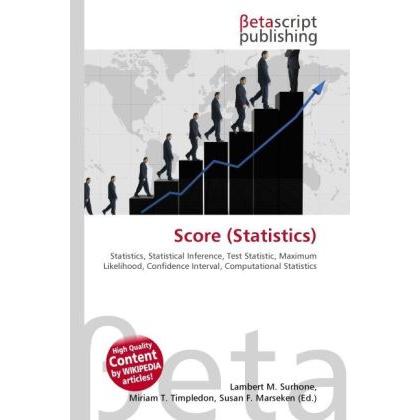 Score (Statistics), Fachbücher von Lambert M. Surhone, Miriam T. Timpledon, Susan F. Marseken