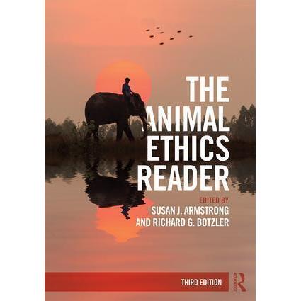 The Animal Ethics Reader, Fachbücher von Susan J. Armstrong, Richard G. Botzler
