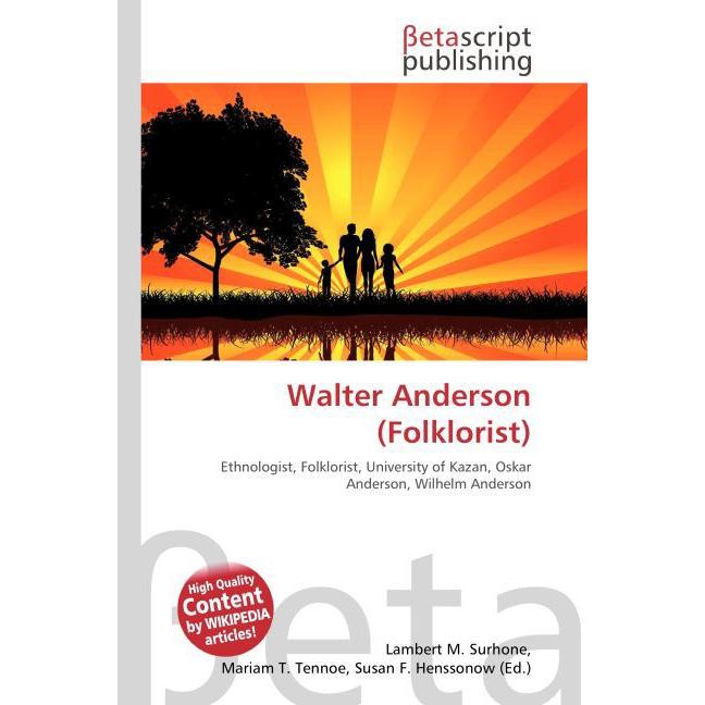 Walter Anderson (Folklorist), Fachbücher von Lambert M. Surhone, Mariam T. Tennoe, Susan F. Henssonow