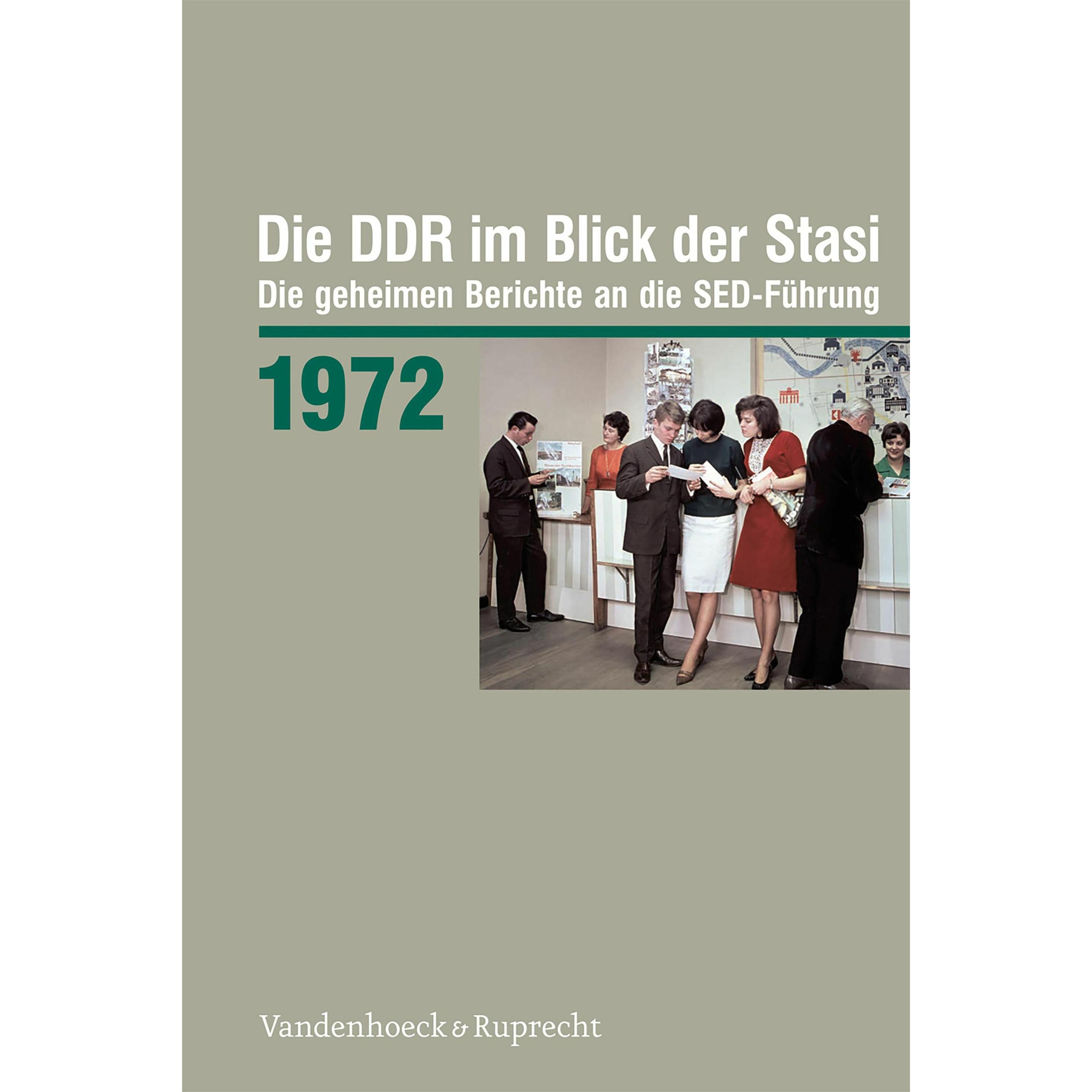 Die DDR im Blick der Stasi 1972, Sachbücher von Bun, Geipel, Ines/zurAufarbeitungderSED-Diktatur