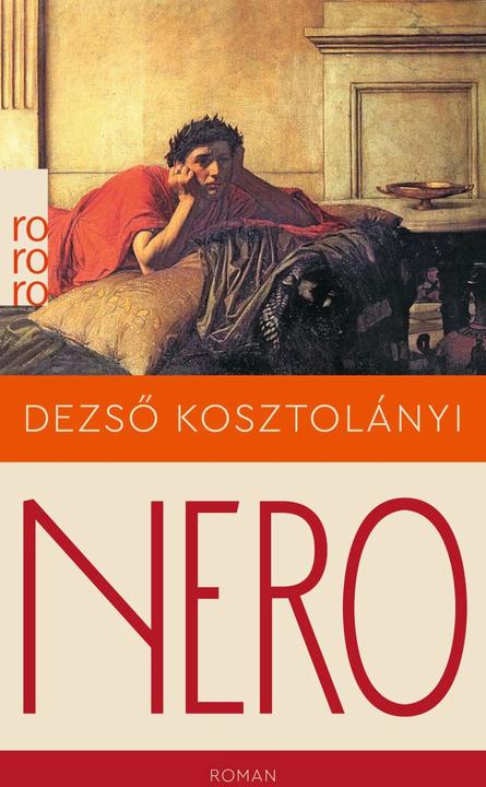 Produktbild Nero, der blutige Dichter (Deutsch, Dezsö Kosztolányi, Lothar Müller, Stefan Isidor Klein, 2019)