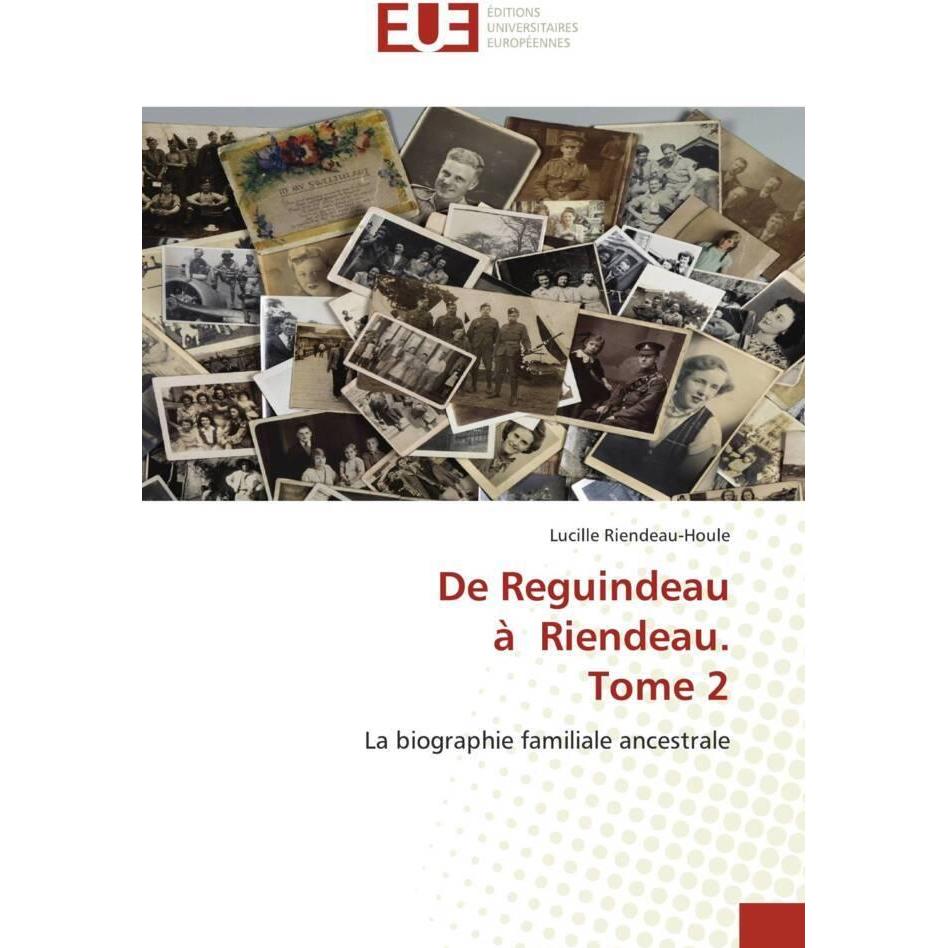De Reguindeau à Riendeau. Tome 2, Fachbücher von Lucille Riendeau-Houle