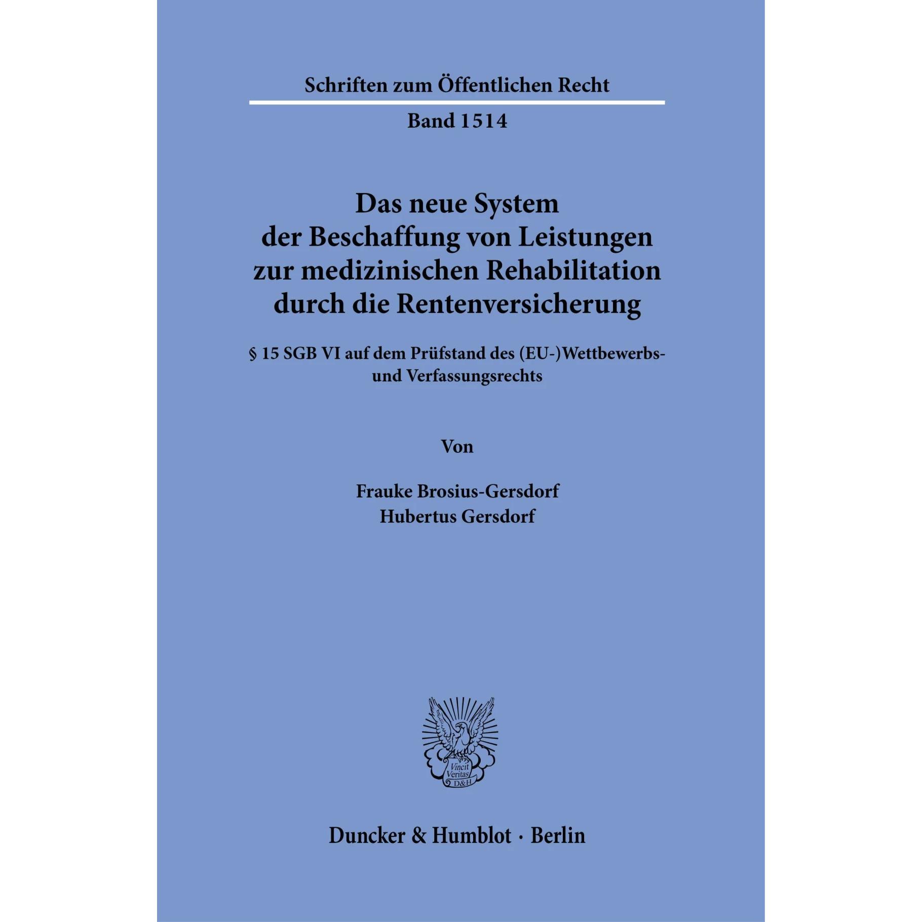 Das neue System der Beschaffung von Leistungen zur medizinischen Rehabilitation durch die Rente, Fachbücher von Hubertus...